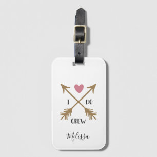 I DO CREW Wedding Proposal Luggage Tag