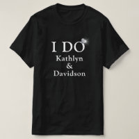 I DO Engagement Ring Couples Name Minimalist Fun T