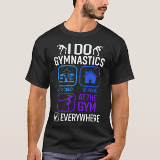 I Do Gymnastics Everywhere ns T-Shirt
