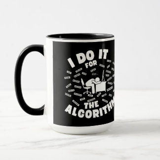 I Do It For The Algorithm Black Background Mug