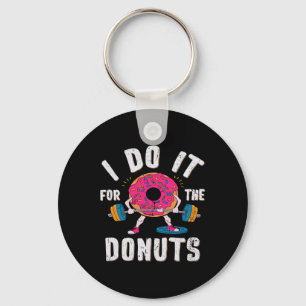 I Do It For The Doughnuts Workout Key Ring