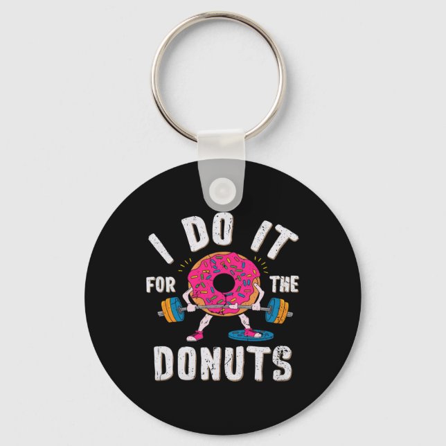 I Do It For The Doughnuts Workout  Key Ring (Front)