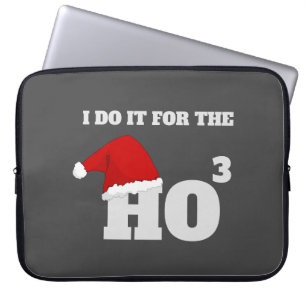 I do it for the ho ho ho funny christmas cap text laptop sleeve