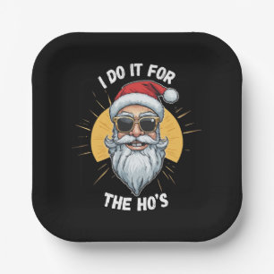 I do it for the Ho s Funny christmas santa Paper Plate
