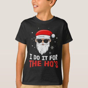 I Do It For The Ho S July Santa Blind Day Hohoho  T-Shirt