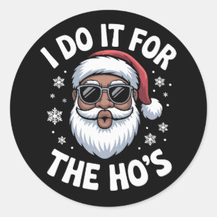 I Do It For The Hos Christmas African American Classic Round Sticker