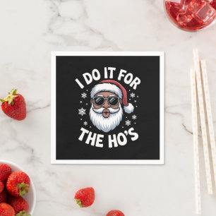I Do It For The Hos Christmas African American  Napkin