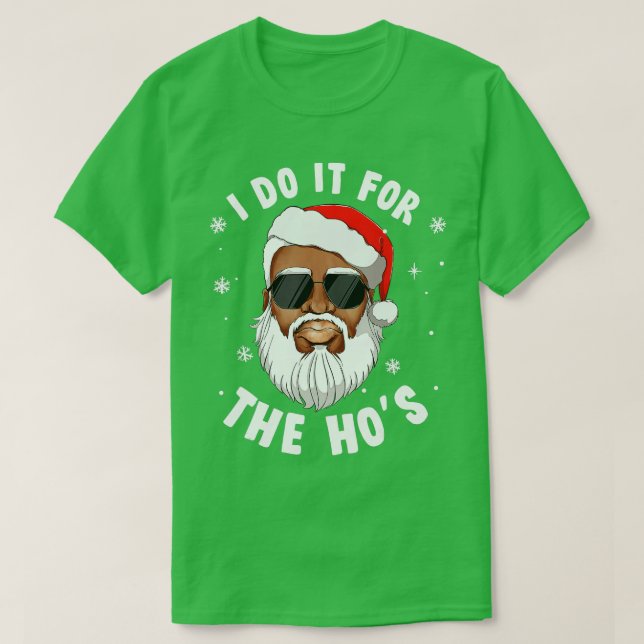 I Do It For The Hos Christmas African American San T-Shirt (Design Front)