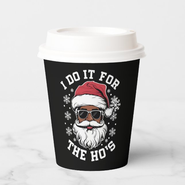 I Do It For The Hos Christmas African Santa  Paper Cups (Front)
