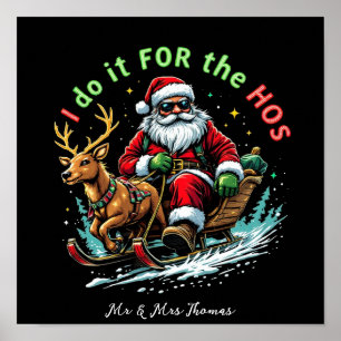 I Do It For The Hos Cool Santa Sleigh Graphic Poster