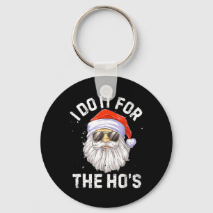 I Do It For The Ho's Fun Santa Face Christmas  Key Ring