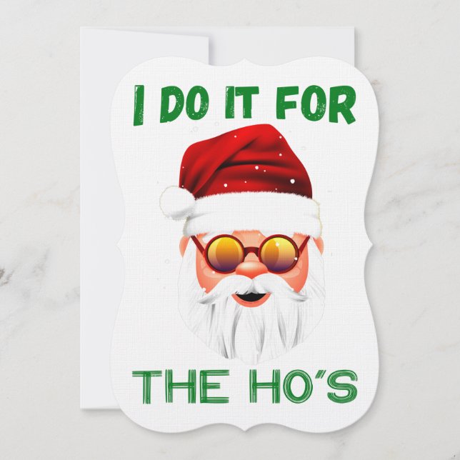 I Do It For The Ho's Funny Christmas Men Santa Invitation (Front)