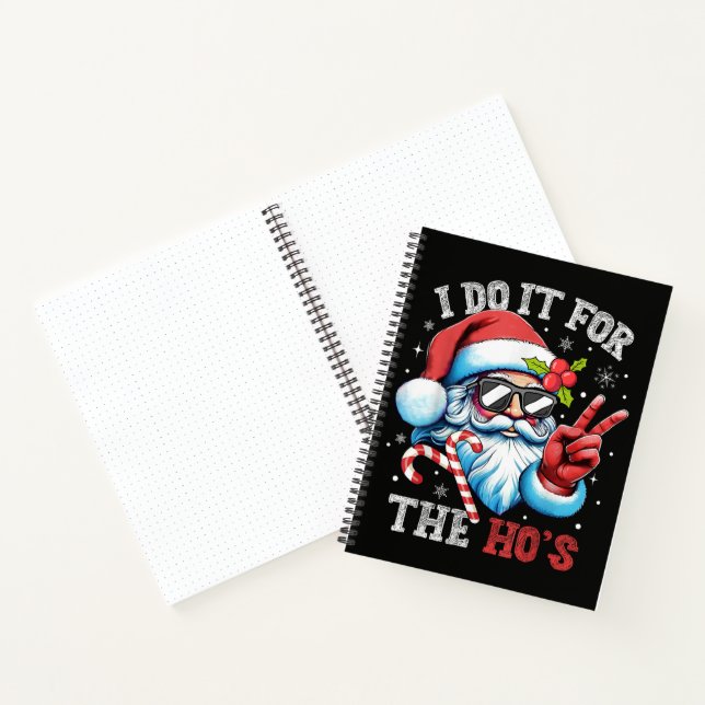 I Do It For The Ho's Funny Christmas Santa Notebook (Inside)
