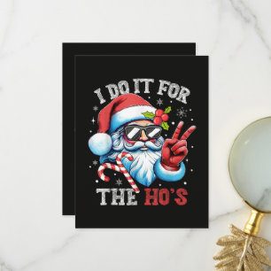 I Do It For The Ho's Funny Christmas Santa Thank You Card