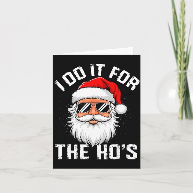 I Do It For The Hos Funny Inappropriate Christmas  Card (Front)