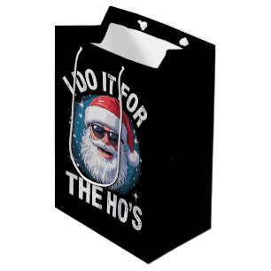 I Do It For The Ho's Funny Inappropriate Christmas Medium Gift Bag