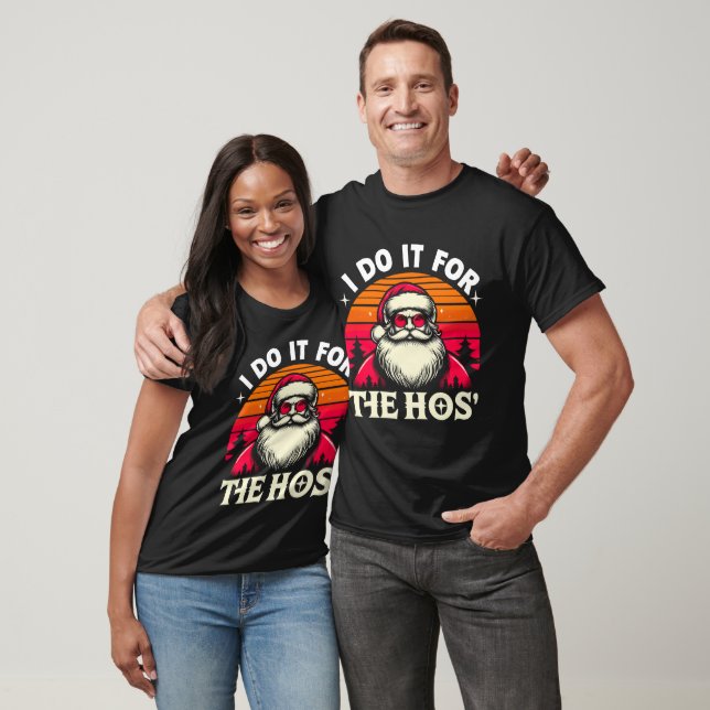 I Do It For The Ho's Funny Inappropriate Christmas T-Shirt (Unisex)