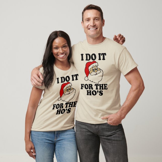 I Do it for the Ho's Funny Santa Christmas T-Shirt (Unisex)