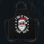 I Do It For The Hos Funny Santa Ugly Christmas  Apron<br><div class="desc">I Do It For The Hos Funny Santa Ugly Christmas</div>