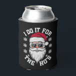 I Do It For The Hos Funny Santa Ugly Christmas  Can Cooler<br><div class="desc">I Do It For The Hos Funny Santa Ugly Christmas</div>