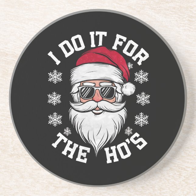 I Do It For The Hos Funny Santa Ugly Christmas  Coaster (Front)