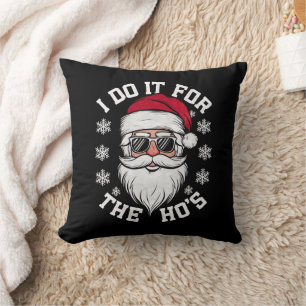 I Do It For The Hos Funny Santa Ugly Christmas Cushion