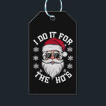 I Do It For The Hos Funny Santa Ugly Christmas  Gift Tags<br><div class="desc">I Do It For The Hos Funny Santa Ugly Christmas</div>