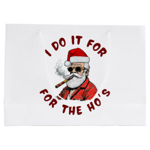 I do it for the hos large gift bag