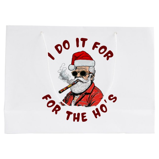 I do it for the hos large gift bag (Back)