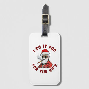 I do it for the hos luggage tag