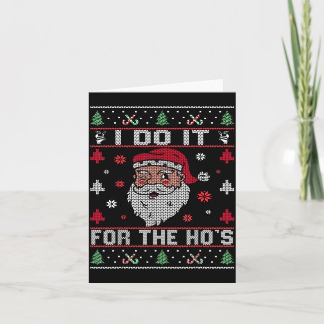 I Do It For The Ho's, Rude Offensive Christmas San Card (Front)