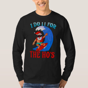 I Do It For The Hos Santa Christmas In July Surfin T-Shirt