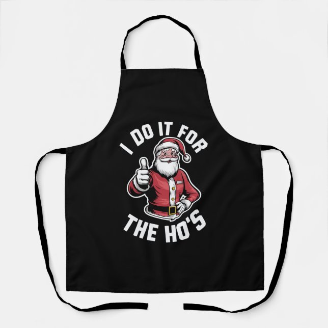 I Do It for The Hos Santa Claus Funny Christmas  Apron (Front)