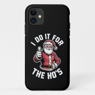 I Do It for The Hos Santa Claus Funny Christmas  Case-Mate iPhone Case