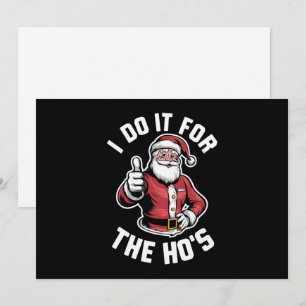 I Do It for The Hos Santa Claus Funny Christmas Holiday Card