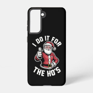 I Do It for The Hos Santa Claus Funny Christmas  Samsung Galaxy Case