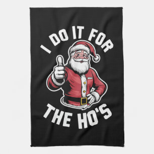 I Do It for The Hos Santa Claus Funny Christmas Tea Towel