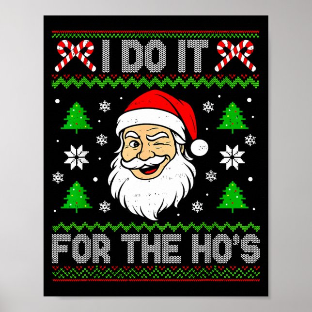 I Do It For The Ho's Santa Funny Inappropriate Chr Poster (Front)