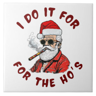 I do it for the hos tile