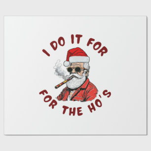 I do it for the hos wrapping paper