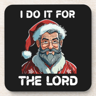 I Do It For The Lord Christian Christmas Gift Coaster