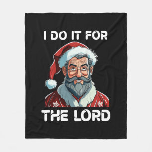I Do It For The Lord Christian Christmas Gift Fleece Blanket