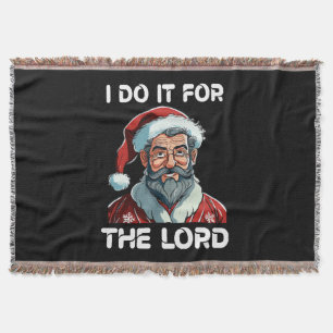 I Do It For The Lord Christian Christmas Gift Throw Blanket