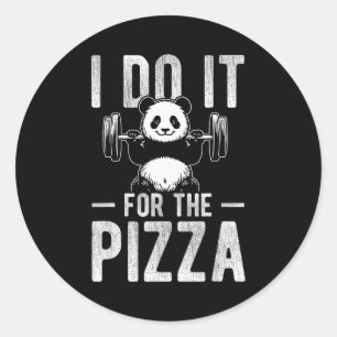 I Do It For The Pizza Panda Weightlifting Humor  Classic Round Sticker