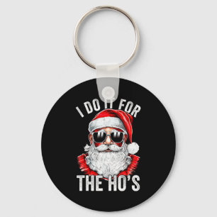 I Do It For The Santa Ugly Christmas Sweater  Key Ring