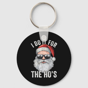 I Do It For The Santa Ugly Christmas Sweater  Key Ring
