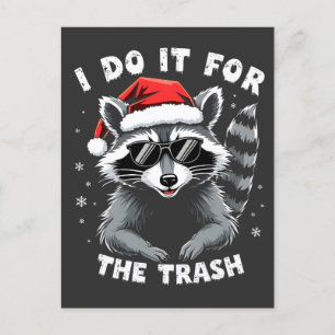 I Do It for the Trash Funny Christmas Racoon Postcard