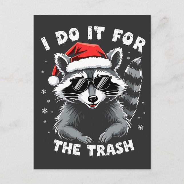 I Do It for the Trash Funny Christmas Racoon  Postcard (Front)