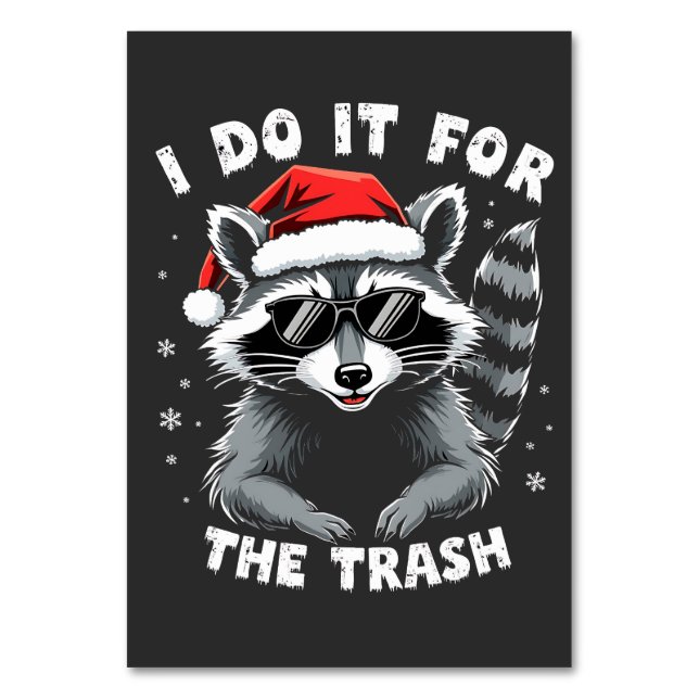 I Do It for the Trash Funny Christmas Racoon  Table Number (Front)