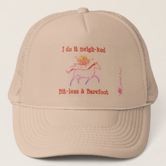 I do it neigh-ked! Bit-less and Barefoot Trucker Hat